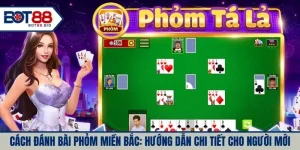 Cách Đánh Bài Phỏm Miền Bắc