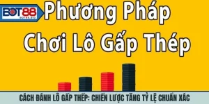 Cách Đánh Lô Gấp Thếp