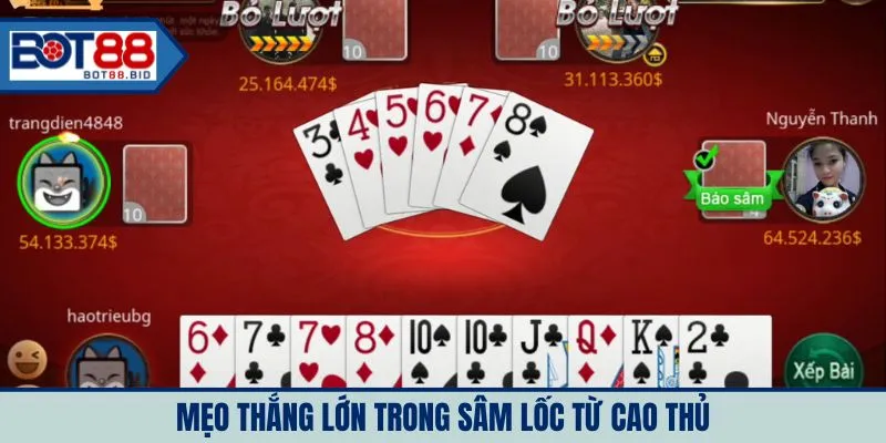 Mẹo thắng lớn trong sâm lốc từ cao thủ